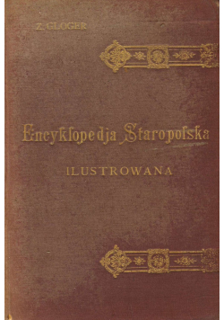 Encyklopedja Staropolska Ilustrowana Tom III 1902 r