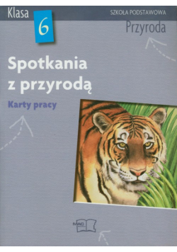 Spotkania z przyrodą 6 Karty pracy