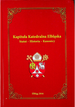 Kapituła Katedralna Elbląska statut historia kanonicy