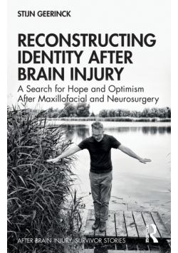 Reconstructing Identity After Brain Injury