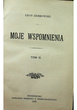 Moje wspomnienia tom 2 1898r.