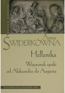 Hellenika wizerunek epoki od Aleksandra do Augusta