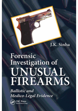 Forensic Investigation of Unusual Firearms