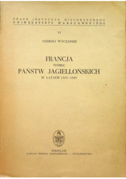 Francja wobec państwa Jagiellońskich w latach 1515-1529