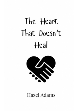 The Heart That Doesn't Heal