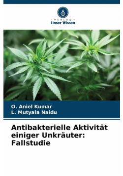 Antibakterielle Aktivität einiger Unkräuter