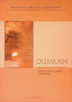 Qumran Pomiędzy Starym a Nowym Testamentem