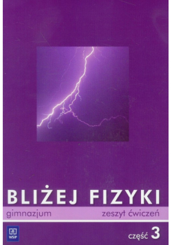 Bliżej fizyki ćwiczenia część 3