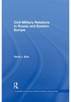 Civil-Military Relations in Russia and Eastern Europe