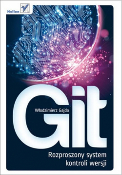 Gajda Włodzimierz - Git: Rozproszony system kontroli wersji