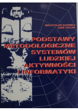 Podstawy metodologiczne systemów ludzkiej aktywności i informatyki