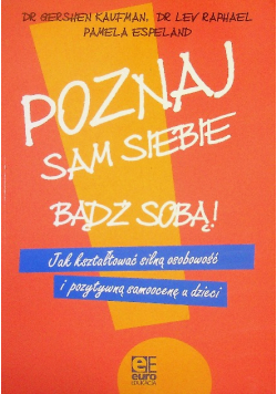 Poznaj sam siebie bądź sobą