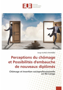 Perceptions du chômage et Possibilités d'embauche de nouveaux diplômés