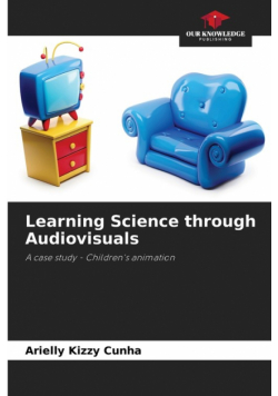 Learning Science through Audiovisuals