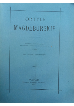 Ortyle Magdeburskie 1876r