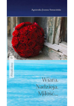 Wiara, Nadzieja, Miłość