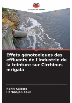 Effets génotoxiques des effluents de l'industrie de la teinture sur Cirrhinus mrigala