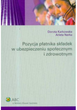 Pozycja Płatnika Składek W Ubezpieczeniu społecznym i zdrowotnym