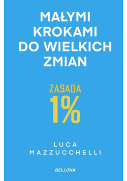 Zasada 1%. Małymi krokami do wielkich zmian