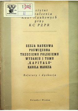 Sesja naukowa poświęcona trzeciemu polskiemu wydaniu I tomu Kapitału Karola Marksa