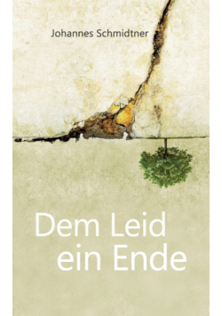 Dem Leid ein Ende