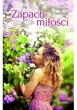Chrobak Justyna - Zapach miłości