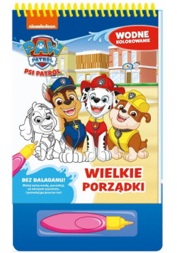 Wielkie porządki. Psi Patrol. Wodne kolorowanie
