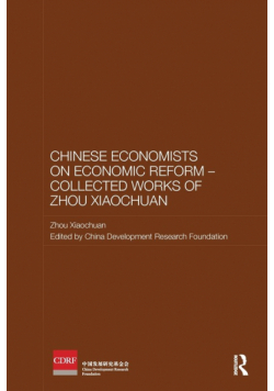Chinese Economists on Economic Reform - Collected Works of Zhou Xiaochuan
