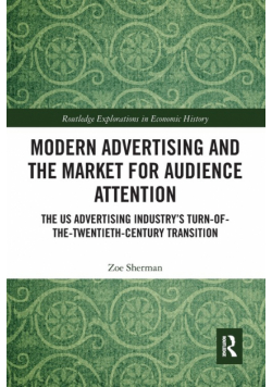 Modern Advertising and the Market for Audience Attention