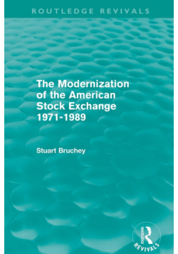 The Modernization of the American Stock Exchange 1971-1989 (Routledge Revivals)