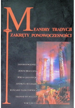 Meandry  tradycji zakręty ponowoczesności
