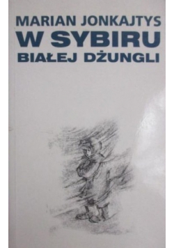 W Sybiru białej dżungli