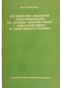 Szczegółowe wskazania i przeciwwskazania do leczenia sanatoryjnego i ambulatoryjnego w uzdrowiskach polskich