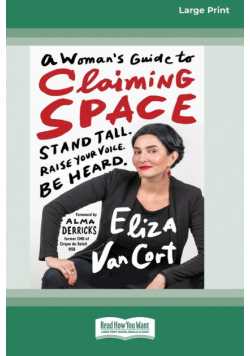A Woman's Guide to Claiming Space