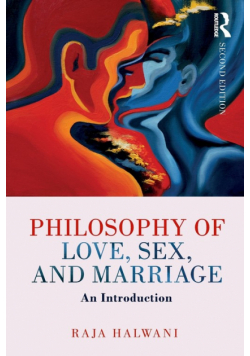 Philosophy of Love, Sex, and Marriage