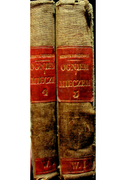 Ogniem i mieczem Tom III 2 części wydanie I 1884 r.