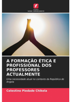 A Formação Ética E Profissional Dos Professores Actualmente