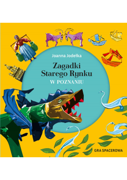 Zagadki Starego Rynku w Poznaniu. Gra spacerowa