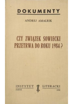 Czy Związek Sowiecki przetrwa do roku 1984