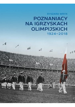Poznaniacy na igrzyskach olimpijskich 1924-2018