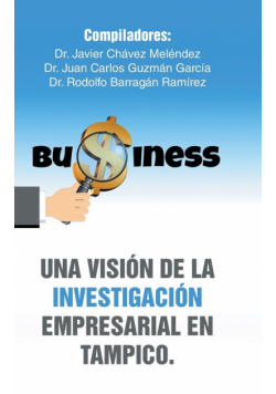 Una visión de la investigación empresarial en Tampico.