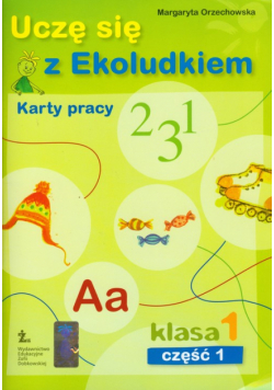 Uczę się z Ekoludkiem 1 Karty pracy Część 1