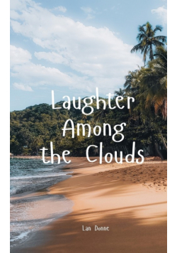 Laughter Among the Clouds