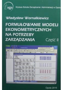 Formułowanie modeli ekonometrycznych na potrzeby zarządzania Część II