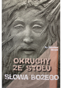 Okruchy ze Stołu Słowa Bożego plus autograf Skrzeka