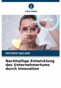 Nachhaltige Entwicklung des Unternehmertums durch Innovation