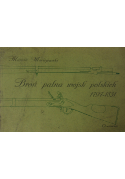Broń palna wojsk polskich 1797  1831