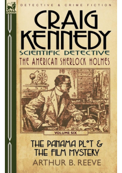 Craig Kennedy-Scientific Detective