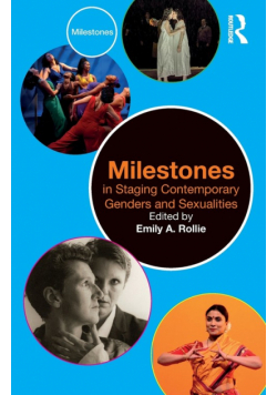 Milestones in Staging Contemporary Genders and Sexualities