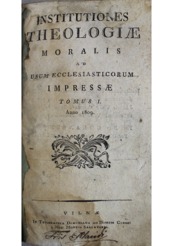Institutiones Theologiae Moralis Tomus I 1809 r.